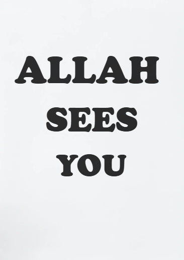 'ALLAH SEES YOU' (WHITE) POSTER